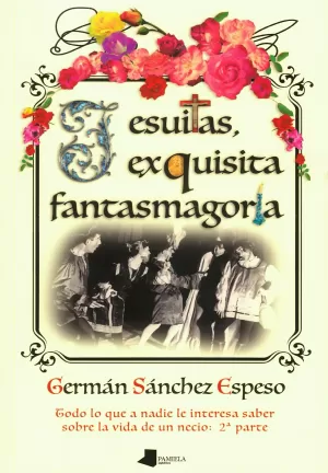 JESUITAS, EXQUISITA FANTASMAGORÍA