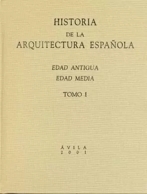 TOMO I.HISTORIA DE LA ARQUITECTURA ESPAÑOLA.EDAD ANTIGUA...
