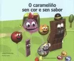 O CARAMELIÑO SEN COR E SEN SABOR