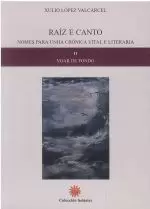 RAIZ E CANTO II.VOAR DE FONDO.NOMES PARA UNHA CRONICA