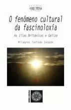 46.O FENOMENO CULTURAL DA FASCINOLOXIA.AS ILLAS BRITANICAS