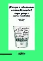 ?POR QUE O COLA-CAO NON ESTA NO DICCIONARIO? LINGUA GALEGA E