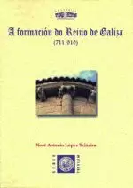 39.A FORMACION DO REINO DE GALIZA (711-910)