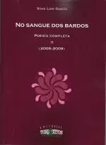 NO SANGUE DOS BARDOS.POESIA COMPLETA II (2005-2009)