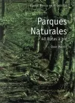 PARQUES NATURALES.40 RUTAS A PIE