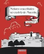 NOBRES VENCELLADOS AO CASTELO DE MACEDA