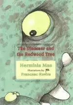 THE DINOSAUR AND THE REDWOOD TREE