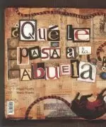 QUE LE PASA A LA ABUELA?