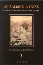 DE BALBINO A HOXE.CAMBIOS E TRANSFORMACIONS NA ALDEA GALEGA