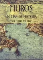 MUROS.UN MAR DE HISTORIA