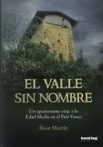 EL VALLE SIN NOMBRE. UN APASIONANTE VIAJE A LA EDAD MEDIA