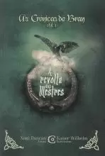 A REVOLTA DOS MESTRES.AS CRONICAS DE BRAN VOL.1