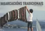 EMBARCACIONS TRADICIONAIS.GALICIA PASADO E PRESENTE