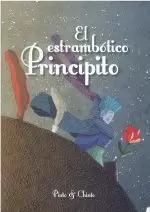 EL ESTRAMBOTICO PRINCIPITO(ANTIGA EDICION)