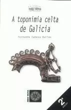 A TOPONIMIA CELTA DE GALICIA. (2ªED.)