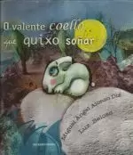 O VALENTE COELLO QUE QUIXO SOÑAR