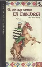 EL DIA QUE CAMBIO LA HISTORIA