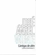 CANTIGAS DE ALEN.JOSE ANGEL VALENTE