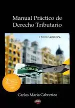 3ªED.MANUAL PRACTICO DE DERECHO TRIBUTARIO.PARTE GENERAL