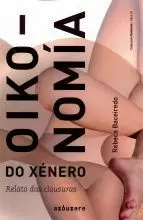 OIKO-NOMIA DO XENERO.RELATO DAS CLAUSURAS