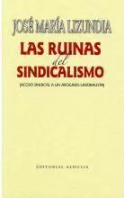 LAS RUINAS DEL SINDICALISMO