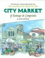 AN ILLUSTRATED GUIDE TO THE CITY MARKET OF SANTIAGO