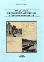 I.NOIA E MUROS.PAISAXES URBANAS DE SECULOS