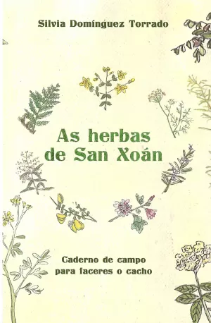 AS HERBAS DE SAN XOAN . CADERNO DE CAMPO PARA FACERES CACHO