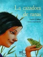 LA CAZADORA DE RANAS