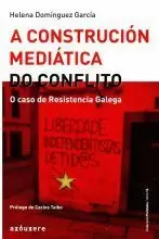 A CONSTRUCION MEDIATICA DO CONFLITO  O CASO DE RESITENCIA