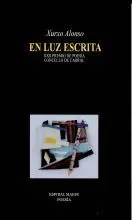 EN LUZ ESCRITA ( XXII PREMIO DE POESIA CONCELLO DE CARRAL )