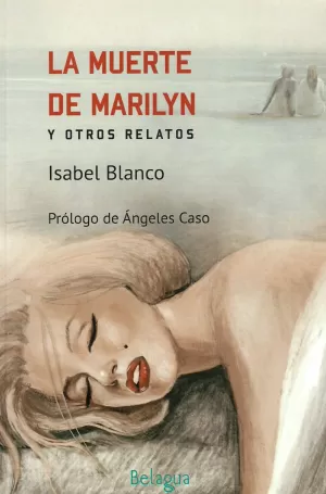 LA MUERTE DE MARILYN Y OTROS RELATOS