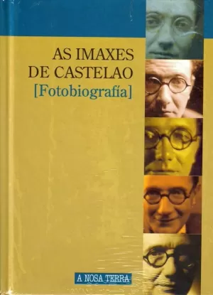 AS IMAXES DE CASTELAO. FOTOBIOGRAFIA