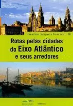 ROTAS PELAS CIDADES DO EIXO ATLANTICO E SEUS ARREDORES