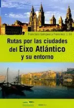 RUTAS POR LAS CIUDADES DEL EIXO ATLANTICO Y SU ENTORNO