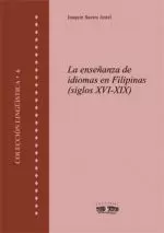 LA ENSEÑANZA DE IDIOMAS EN FILIPINAS (SIGLOS XVI-XIX)