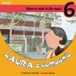 LAURA E COMPAÑIA 6: MARIA NON E DE AQUI