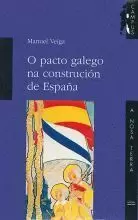 O PACTO GALEGO NA CONSTRUCCION DE ESPAÑA