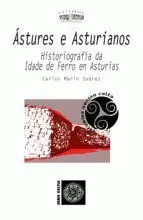 ASTURES E ASTURIANOS. HISTORIOGRAFIA DA IDADE DE FERRO EN AS