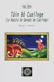 TAIN BO CUAILNGE (LA RAZZIA DE GANADO DE CUAILNGE)