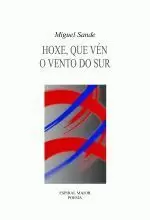 HOXE,QUE VEN O VENTO DO SUR (POESIA)