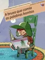 A BRUXA QUE COMIA AS PALABRAS BONITAS
