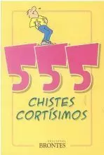 555 CHISTES CORTISIMOS