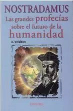 NOSTRADAMUS.LAS GRANDES PROFECIAS SOBRE EL FUTURO DE LA