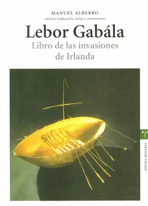 LEBOR GABALA. LIBRO DE LAS INVASIONES DE IRLANDA