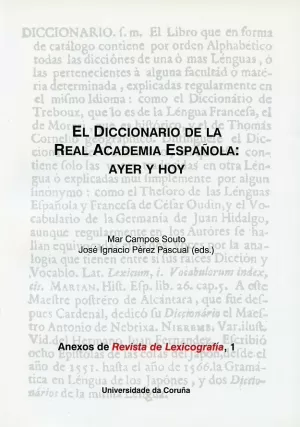 EL DICCIONARIO DE LA REAL ACADEMIA ESPAÑOLA:AYER Y HOY