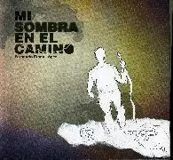 MI SOMBRA EN EL CAMINO