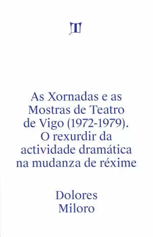 AS XORNADAS E AS MOSTRAS DE TEATRO DE VIGO (1972-1979)