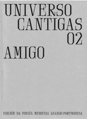 UNIVERSO CANTIGAS 02. AMIGO