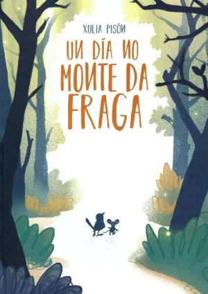 UN DÍA NO MONTE DA FRAGA